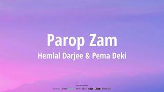 Parop Zam official Lyrics video | Hemlal & Pema Deki