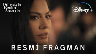 Dünyayla Benim Aramda | Resmi Fragman | Disney+