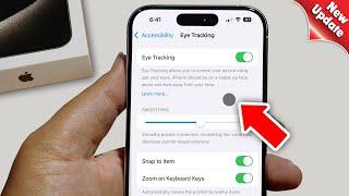 How To Use Eye Tracking on iOS 18 - Full Guide