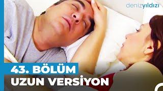 Deniz Yıldızı 43. Bölüm | Uzun Versiyon⭐