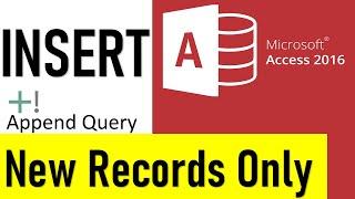 Microsoft Access: How to Add Only New Rows Using Append Query