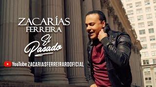 Zacarías Ferreira - El Pasado (Video Oficial)