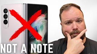 The Galaxy Z Fold 3 IS NOT a Note 21 Replacement!