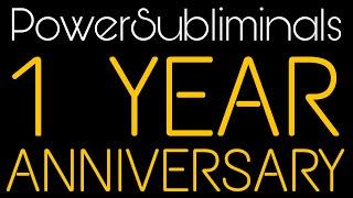  1 YEAR OF POWERSUBLIMINALS