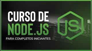 Curso de Node.js Para Completos Iniciantes