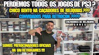 PERDEMOS TODOS OS JOGOS DE PS3? CHICO BENTO NA CAÇADORES DE RELÍQUIAS??? CONVIDADOS PARA RETROCON?