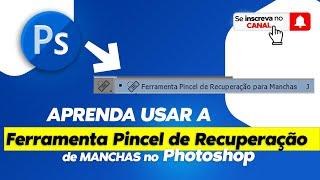 Tutorial Básico Photoshop Iniciantes Português Ferramenta Pincel de Recuperação de Manchas Aula 10