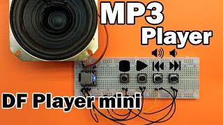 How DF Player Mini Play Audio File DFPlayer Mini Module - Play MP3  DF Player Mini Project