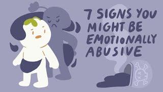 7 Signs You're Emotionally Abusive To Others