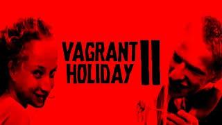 Vagrant Holiday II - For A Few Bushes More