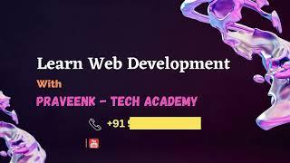 Learn Web Development with  @PraveenKTechAcademy    | Let`s start making money | PHP | ReactJs