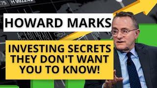 HOWARD MARKS: Investing Secrets They DON'T Want You To Know!