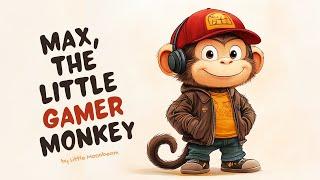 MAX, THE LITTLE GAMER MONKEY | Bedtime Stories for Kids | A Fun Story For Little Gamers