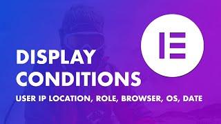 How to Use Elementor Display Conditions to Hide Sections, Columns or Widgets
