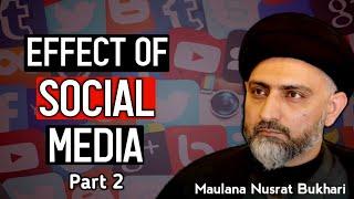 Social Media | Part 2 | Maulana Nusrat Abbas Bukhari | Hussain For Humanity