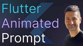 Animated Prompt in Flutter - Implementing an Animated and Interactive Prompt Box in Flutter