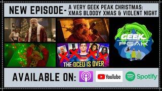 A Very Geek Peak Christmas (Violent Night & Chrismas Bloody Christmas Review)