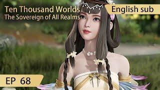 [Eng Sub] Ten Thousand Worlds EP68 highlights The Sovereign of All Realms