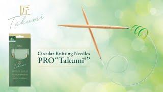 Circular Knitting Needles PRO ”Takumi”