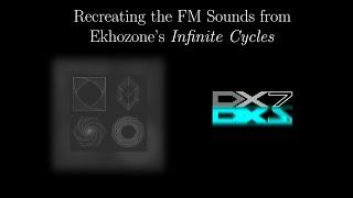 Recreating the most beautiful FM Patches from Ekhozone's Infinite Cycles in dexed (see description)