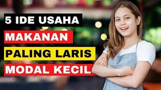 5 Ide Usaha Makanan Paling Laris Saat Ini Dengan Modal Kecil Dijamin Menjanjikan