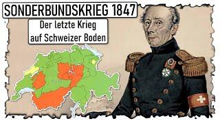 Sonderbundskrieg 1847 | Der letzte Krieg auf Schweizer Boden!