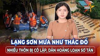 Tối 23/6: Lạng Sơn mưa tầm tã như thác đổ, nhiều thôn bị nước lũ cô lập, dân hoảng loạn sơ tán khẩn