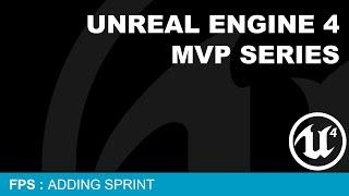 MVP FPS  - Adding Sprint ( UE4 )