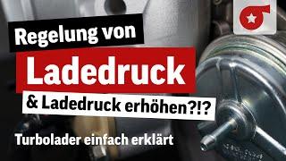 Wie funktioniert Ladedruckregelung, Ladedruck erhöhen | Turbolader einfach erklärt