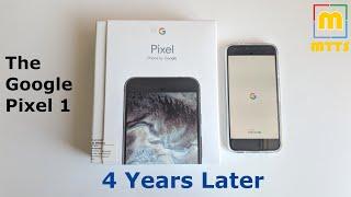 The Google Pixel 1 - 4 Years Later