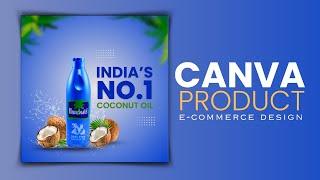 How to design a product with canva tutorial. Coconut oil design 2024.