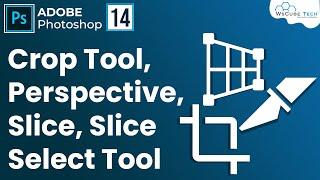 How to use Crop Perspective, Slice, Slice Select Tool in Photoshop | Photoshop Tutorial - 14