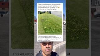 A child in my neighborhood was going door-to-door asking how to mow lawns for $20.
