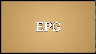 EPG Meaning | Wordogram