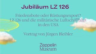 Friedensbote oder Rüstungsexport? LZ 126 und die militärische Luftschifffahrt in den USA