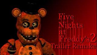 Five Nights at Freddy's 2 Trailer Remake