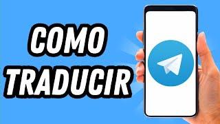 Como traducir en Telegram (GUÍA COMPLETA)