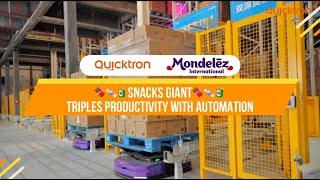 Quicktron X Mondelēz: Snacks Giant Triples Productivity with Automation