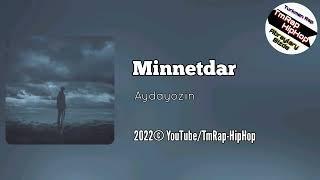 Aydayozin - Minnetdar (TmRap-HipHop)