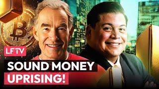 Sound Money Uprising Is Underway. Feat. Daniel Diaz - LFTV Ep 226