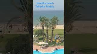 hôtel itropika beach Tabarka, Tunisia