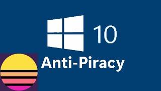 Windows 10 Anti-Piracy