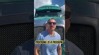 Trucking is a passion