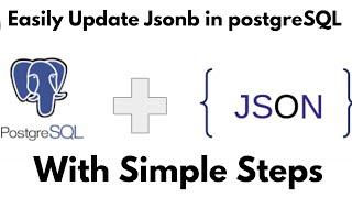 Update jsonb data in PostgreSQL | 2022 | Class - 17