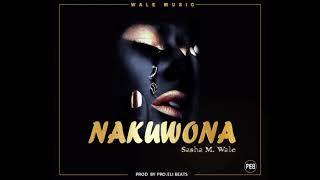 Nakuwona by Sasha M  Wale