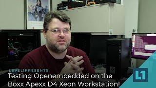 Testing Openembedded on the Boxx Apexx D4 Xeon Workstation!