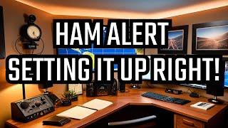 Mastering the Ultimate Ham Alert Setup for Beginners!