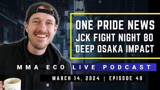 One Pride 2024 News, JCK FN 80, DEEP Osaka Impact | MMA ECO Live Podcast (March 14, 2024)