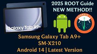 How to Root Samsung Galaxy Tab A9+ [SM-X210] on Android 14 | 2025