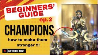 RAID: Shadow Legends | Beginner's Guide | ep. 2 | Champions in Raid | How use/make them stronger !!!